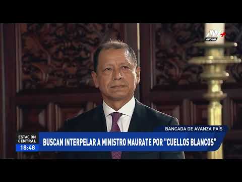 Avanza País interpelaría a ministro Maurate por llamadas con investigados en caso Cuellos Blancos