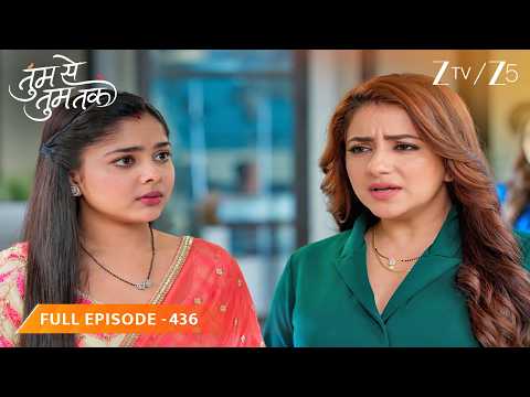 Meera के आगे झुकने से Anu का साफ इनकार, अब होगा आमना-सामना! - Tumm Se Tumm Tak - Full Episode 436