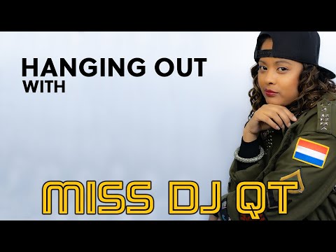 Hanging Out With: Miss DJ QT