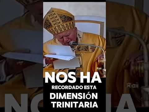 ? SAN JUAN PABLO II habla de la SANTÍSIMA TRINIDAD  #sanjuanpabloii