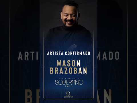 Confirman asistencia de Wason Brazoban como artista invitado #premiossoberano2023