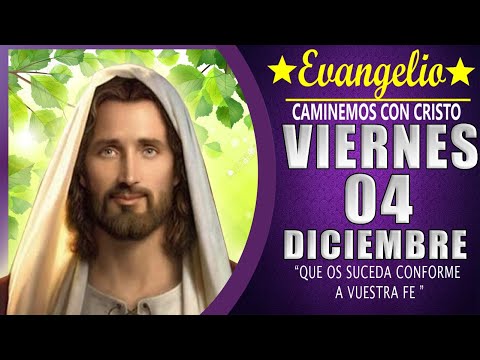 Evangelio de hoy Viernes 04 de Diciembre de 2020 | Lectura y Reflexión