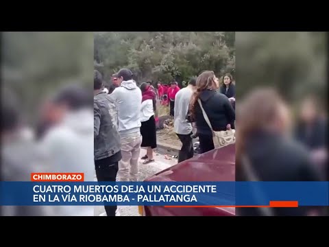 4 fallecidos deja un grave accidente de tránsito en Chimborazo