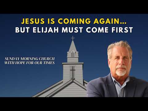 Jesus Is Coming Again… But Elijah Must Come First | Matthew 17