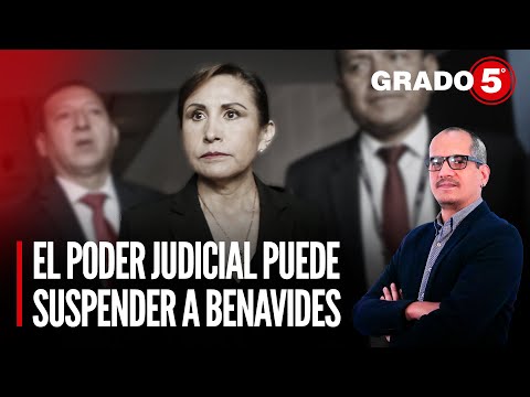 El Poder Judicial puede suspender a Patricia Benavides | Grado 5 con David Gómez Fernandini
