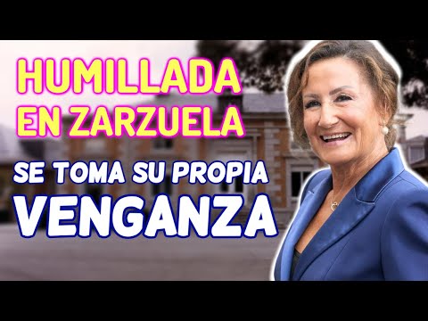 Paloma Rocasolano HUMILLADA en ZARZUELA y también el ABUELO de LETIZIA