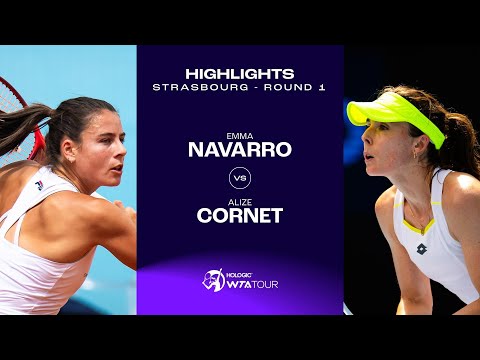 Emma Navarro vs. Alizé Cornet | 2024 Strasbourg Round 1 | WTA Match Highlights