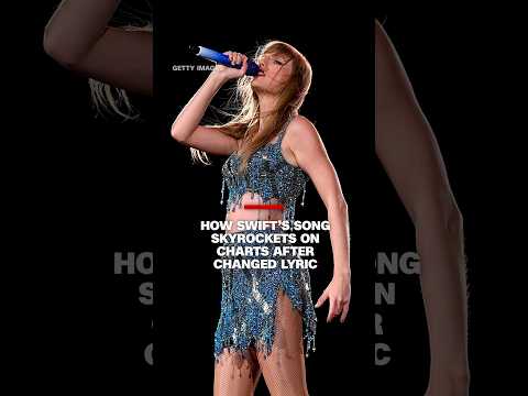 How Swift’s song skyrockets on charts after changed lyric