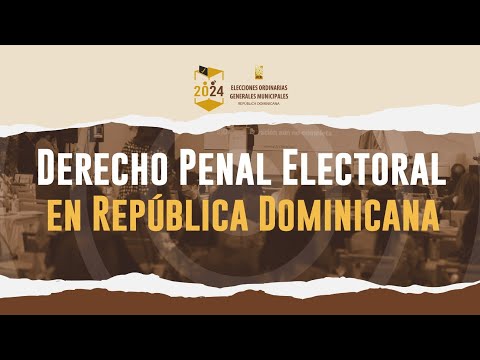Derecho Penal Electoral en la RD, a cargo del PGR Delitos Electorales, Iván Feliz Vargas