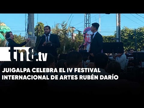 Juigalpa celebra el IV festival internacional de Artes Rubén Darío - Nicaragua