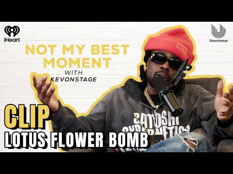 Lotus Flower Bomb | Not My Best Moment