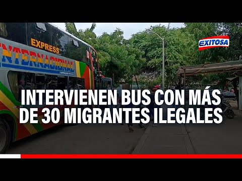 Tumbes: Intervienen bus con más de 30 migrantes ilegales que se dirigían a Lima