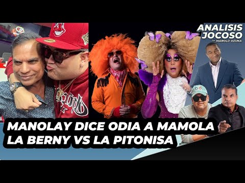 MANOLAY DICE DESPRECIA A MAMOLA - LA BERNY VS. LA PITONISA