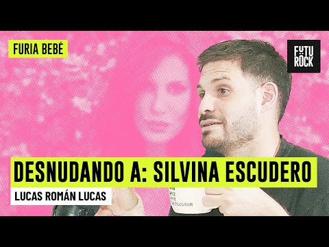 DESNUDANDO A SILVINA ESCUDERO | LUCAS ROMÁN en FURIA BEBÉ