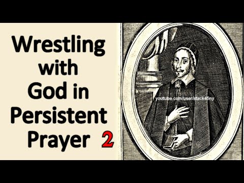 Zealous Christian (2) / Communion with God in Wrestling & Importunate Prayer - Christopher Love