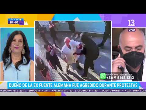 Dueño de ex Fuente Alemana fue agredido durante protestas. Tu Día, Canal 13.