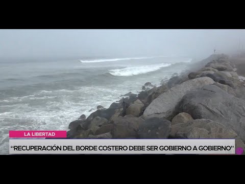 La Libertad: Recuperación del borde costero debe ser gobierno a gobierno