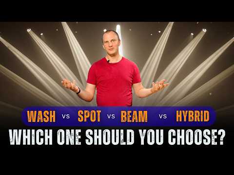 Wash, Spot, Beam, or Hybrid Lights - Which Ones Should You Choose?