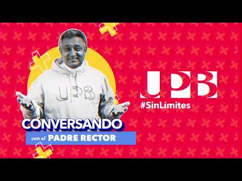 Conversando con el Rector General UPB | Proceso de acreditación en alta calidad