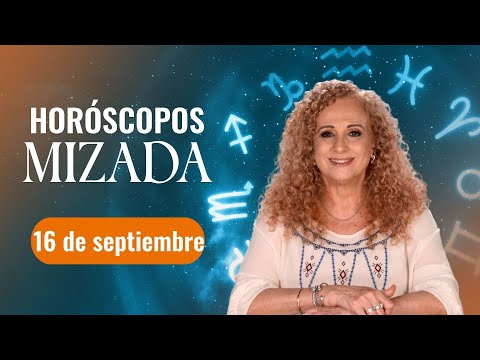 HORO?SCOPOS 16 de Septiembre 2024  | Mizada Mohamed | Programa Hoy