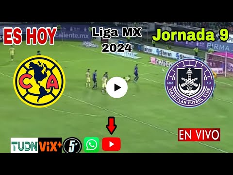 América vs. Mazatlán en vivo, donde ver, a que hora juega América vs. Mazatlán Liga MX 2024