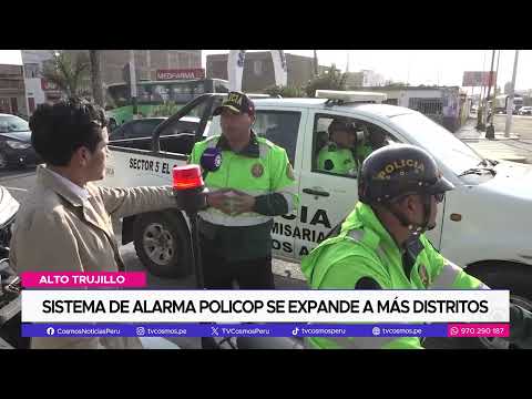 Trujillo: Sistema de alarma POLICOP se expande a más distritos