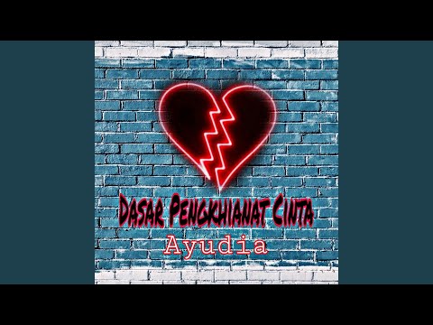 Dasar Pengkhianat Cinta