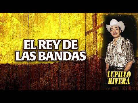 Lupillo Rivera - El Rey de las Bandas (Official Lyric Video)