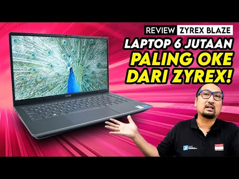 Laptop 6 Jutaan Paling Oke dari Zyrex! Review Zyrex Blaze