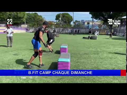 B.FIT CAMP CHAQUE DIMANCHE #RTVC #22LIVE #MS