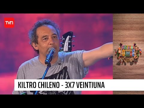 Kiltro Chileno - 3X7 Veintiuna | Olmué 2020