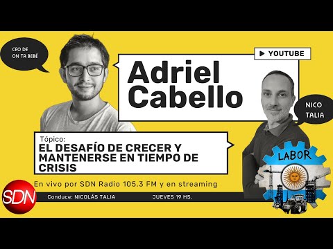 (emisión vertical) Adriel Cabello – El creador de On ta Bebé – #labor – Conduce Nico Talia