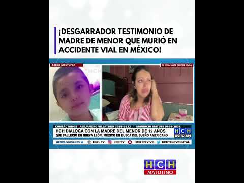 ¡Desgarrador testimonio de madre de menor que murió por accidente vial en Nuevo León, México!