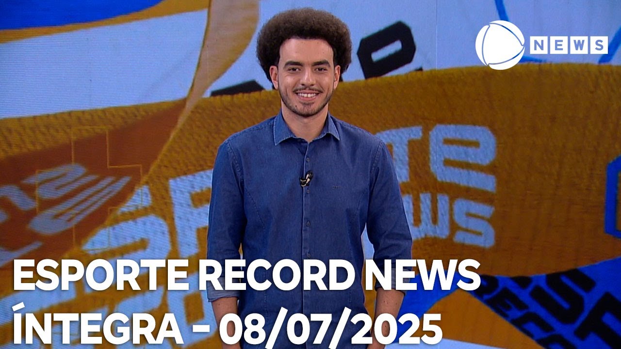 Esporte Record News   08072025