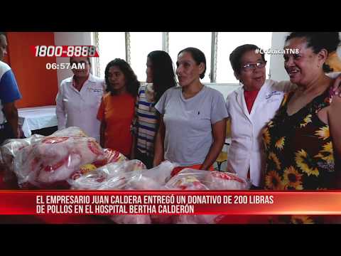 Donativo de Pollos Caldera para pacientes del Hospital Bertha Calderón - Nicaragua