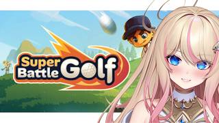 【Super Battle Golf - Hitman】カオスなゴルフ遊ぶぞー！！＃ヘスティアらいぶ