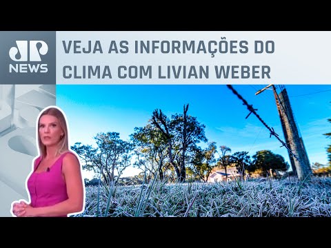 Sul do Brasil tem chance de geada a partir desta sexta (28) | Previsão do Tempo