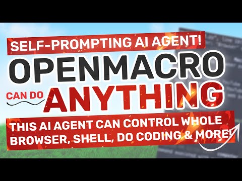 Agent-OpenMacro : This SELF-PROMPTING AI Agent CAN DO ANYTHING & CONTROL YOUR BROWSER (Code,RAG,etc)