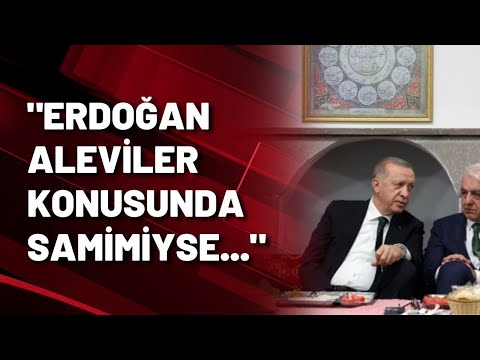 ABF Genel Başkanı Mustafa Aslan: Erdoğan Aleviler konusunda samimiyse...