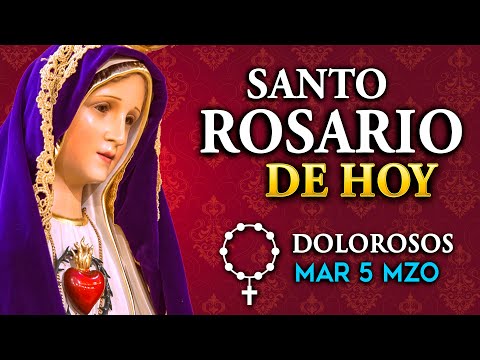 ROSARIO de HOY Misterios Dolorosos del Santo Rosario - martes 5 de MZO 2024
