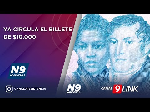 YA CIRCULA EL BILLETE DE $10.000 - NOTICIERO 9