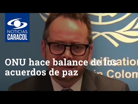 Misión de verificación de la ONU hace balance de los acuerdos de paz tras cuatro años