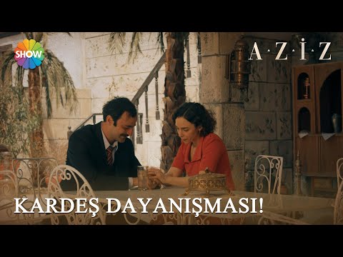 Kardeş dayanışması! | Aziz 26. Bölüm