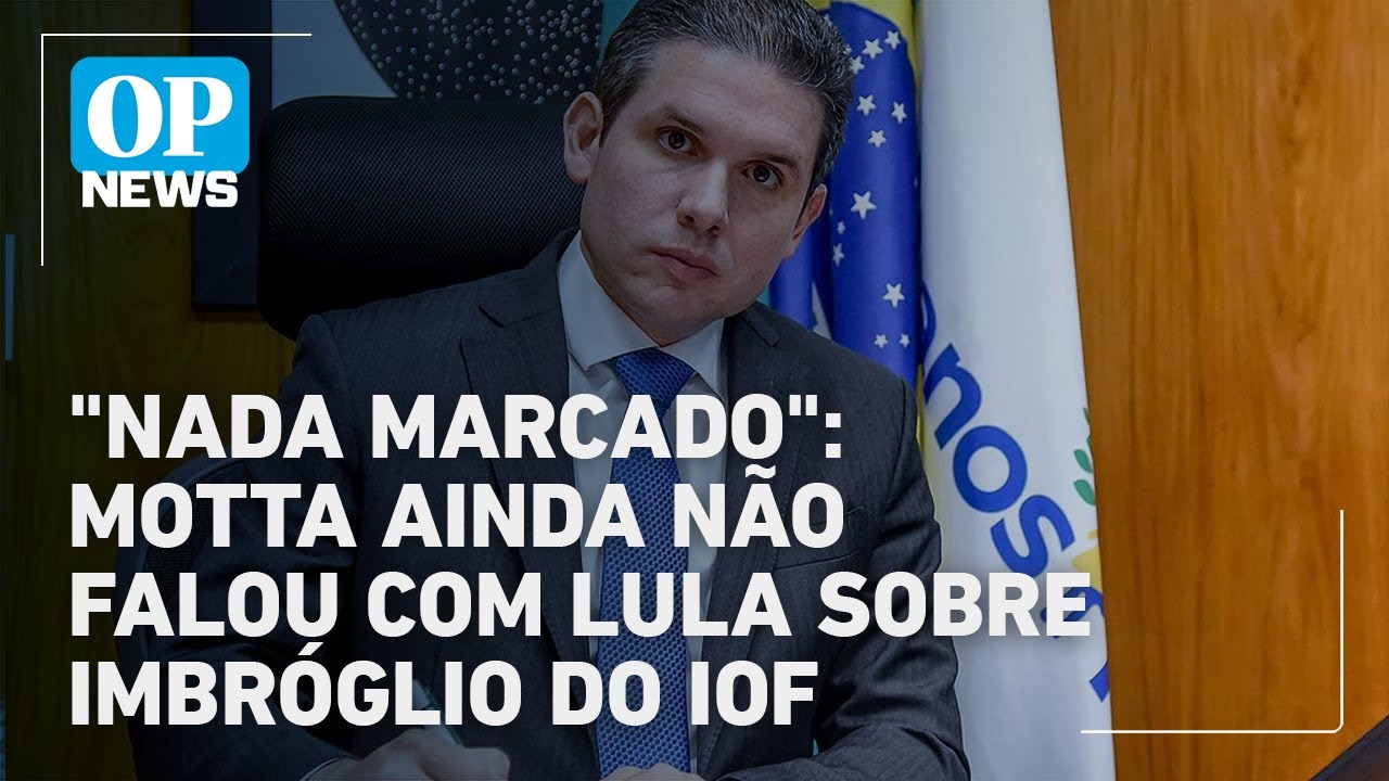 Motta quer dialogar com todos sobre impasse na derrubada do IOF | O POVO News