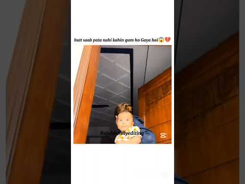 butt saab pata nahi kahin gum ho Gaya hai 😱💔#rajabfamily #editing