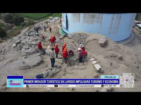 Trujillo: primer mirador turístico en Laredo impulsará turismo y economía