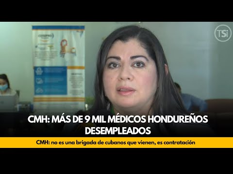 CMH: más de 9 mil médicos hondureños desempleados