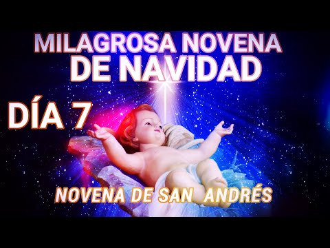 MILAGROSA NOVENA DE NAVIDAD, DÍA 7, NOVENA DE SAN ANDRÉS
