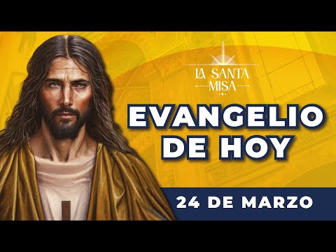 EVANGELIO DE HOY, Viernes 24 De Marzo De 2023 - Cosmovision