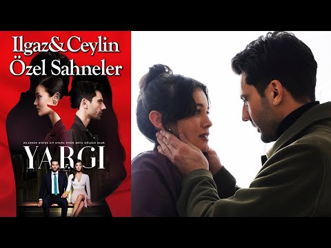 Yargı 20. Bölüm | Ilgaz & Ceylin Özel Sahneler